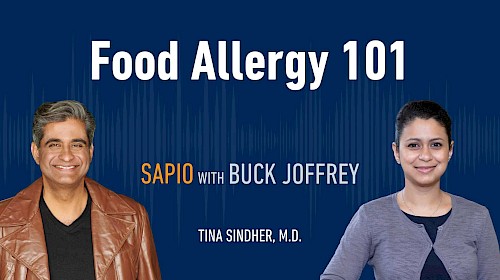 68: Food Allergy 101 with Tina Sindher, MD