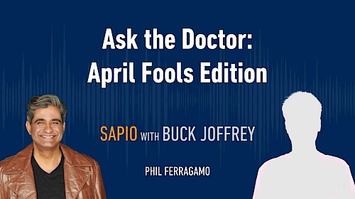 77: Ask the Doctor (April Fools Edition)
