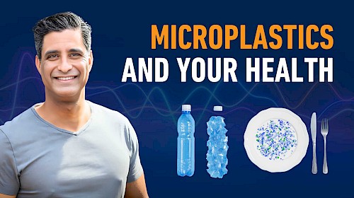 103: Microplastics and Your Health - One More Thing to Worry About